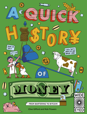Cover for A Quick History of Money: From Bartering to Bitcoin 